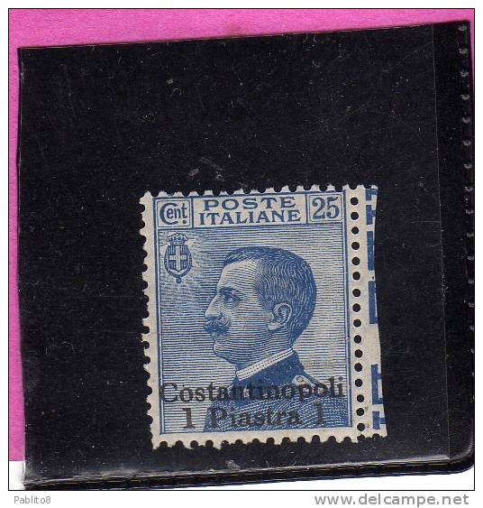 ITALY ITALIA LEVANTE COSTANTINOPOLI 1909 - 1911 1 PIASTRA SU 25 CENT. MNH - Bureaux D'Europe & D'Asie