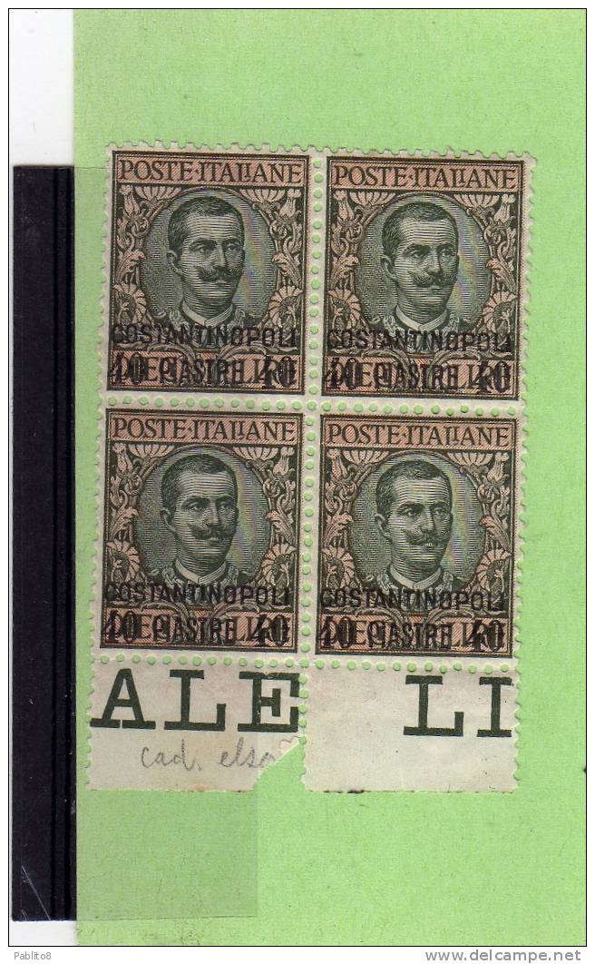 LEVANTE COSTANTINOPOLI 1909 - 1911 SOPRASTAMPATO D'ITALIA 40 PI SU LIRE 10 MNH OTTIMA CENTRATURA QUARTINA BLOCK - Bureaux D'Europe & D'Asie