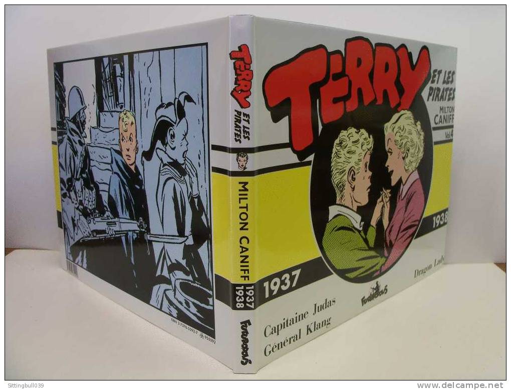 TERRY ET LES PIRATES. Milton CANIFF. Vol 4. 1937-38. Capitaine Judas. Général Klang. Dradon Lady. Ed Futuropolis 1987 - Terry Et Les Pirates