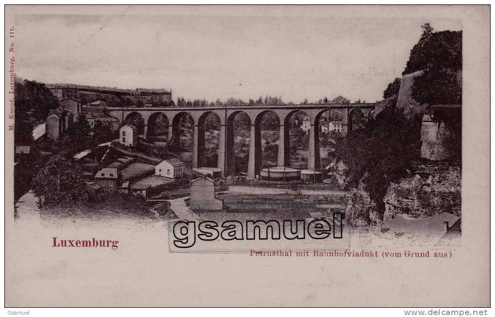 Luxembourg-Luxemburg : Petrusthal Mit Bahnhofviadukt (vom Grund Aus). (voir Scan Recto-verso). - Luxembourg - Ville