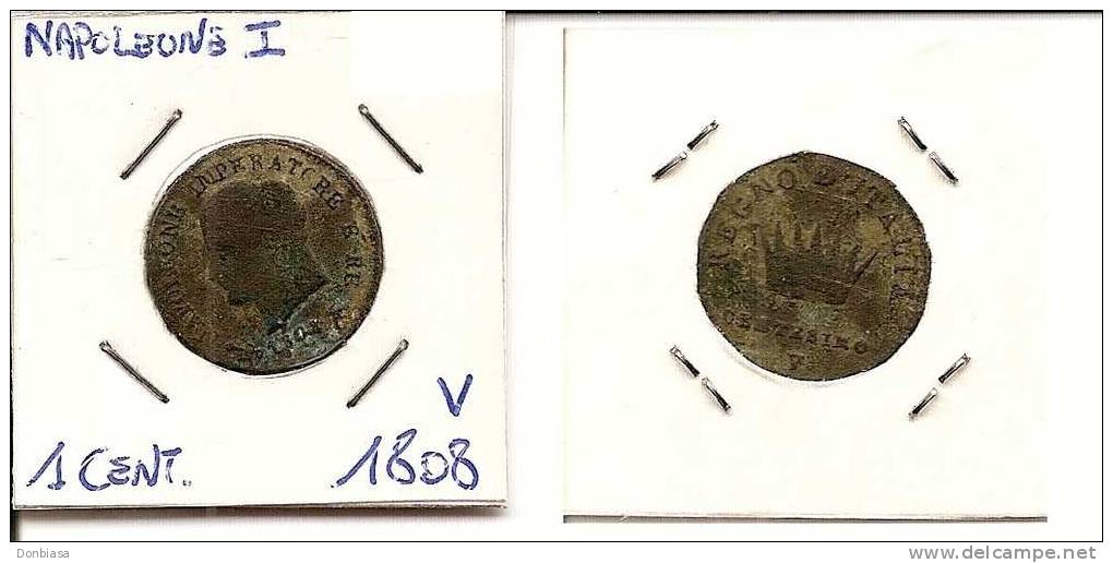 Napoleone I: 1 Cent. 1808 V (zecca Venezia). - Napoleonic