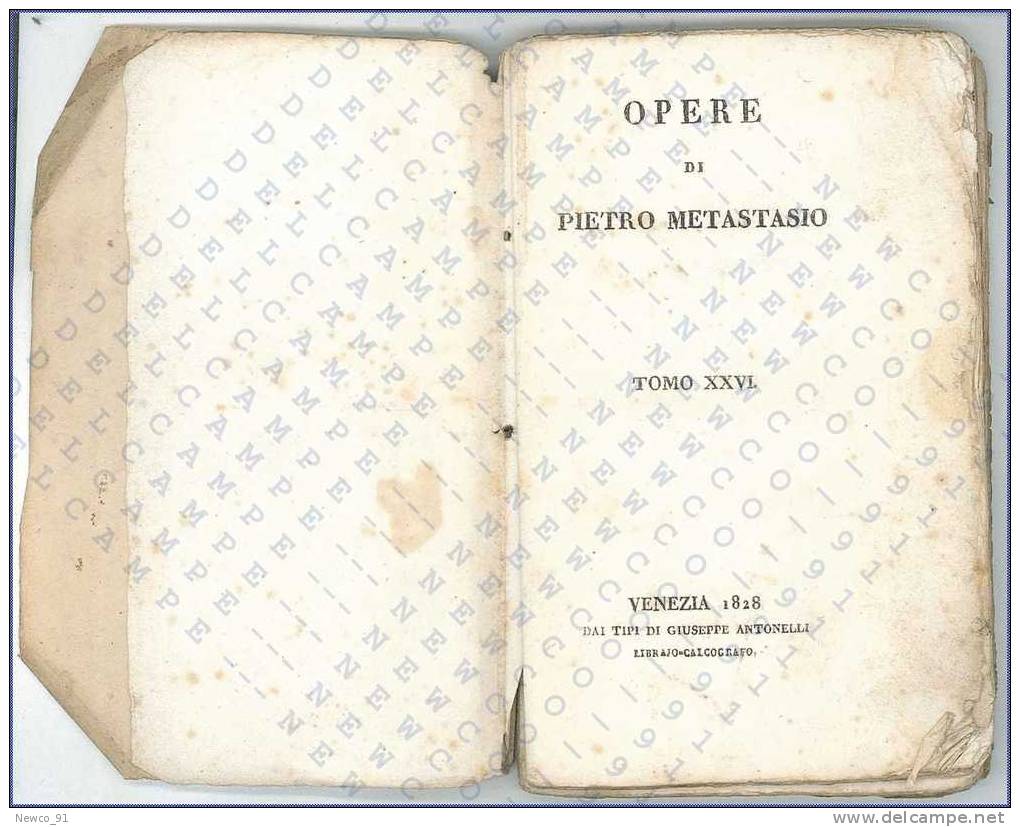 OPERE DI PIETRO METASTASIO - COL DONO DI DUE VOLUMI, TOMO XXVI - COMPONIMENTI DIVERSI - VENEZIA GIUSEPPE ANTONELLI, 1829 - Famous Authors