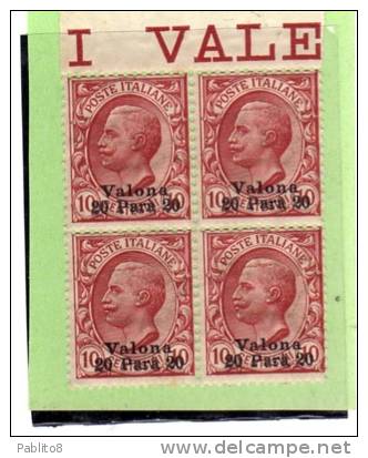 LEVANTE VALONA 1909 - 1911 SOPRASTAMPATO D'ITALIA ITALY OVERPRINTED 20 PA SU 10 CENT QUARTINA BLOCK MNH - Bureaux D'Europe & D'Asie