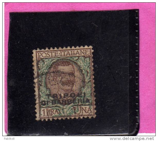 TRIPOLI DI BARBERIA 1909 SOPRASTAMPATO D´ITALIA ITALY OVERPRINTED LIRE 1 LIRA USATO USED OBLITERE´ - European And Asian Offices