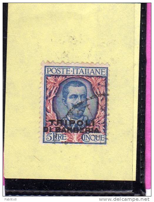 TRIPOLI DI BARBERIA 1909 SOPRASTAMPATO D´ITALIA ITALY OVERPRINTED LIRE 5 USATO USED OBLITERE' - Bureaux D'Europe & D'Asie