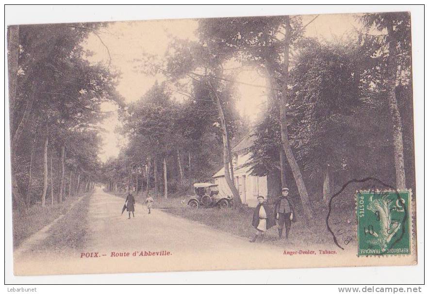 Carte Postale Ancienne  Poix  (80)  Route D'Abbeville  Avec Voiture Ancienne - Poix-de-Picardie