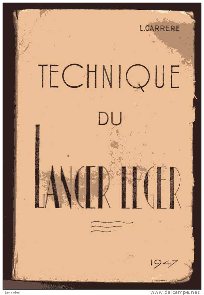 LIVRE - PECHE - TECHNIQUE DU LANCER LEGER - LOUIS CARRERE - 1947 - IMPRIME A TOULOUSE - NOMBREUSES ILLUSTRATIONS - Fischen + Jagen