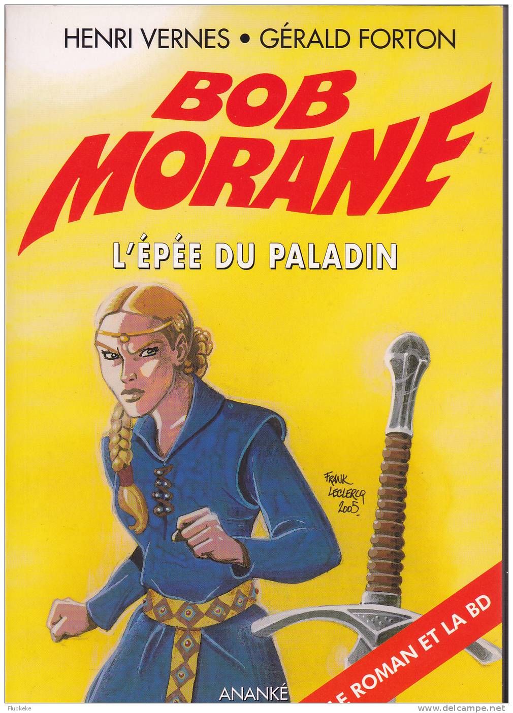 Bob Morane En Poche 2038 L´Épée Du Paladin Le Roman Et La BD Ananké 2005 - Bob Morane