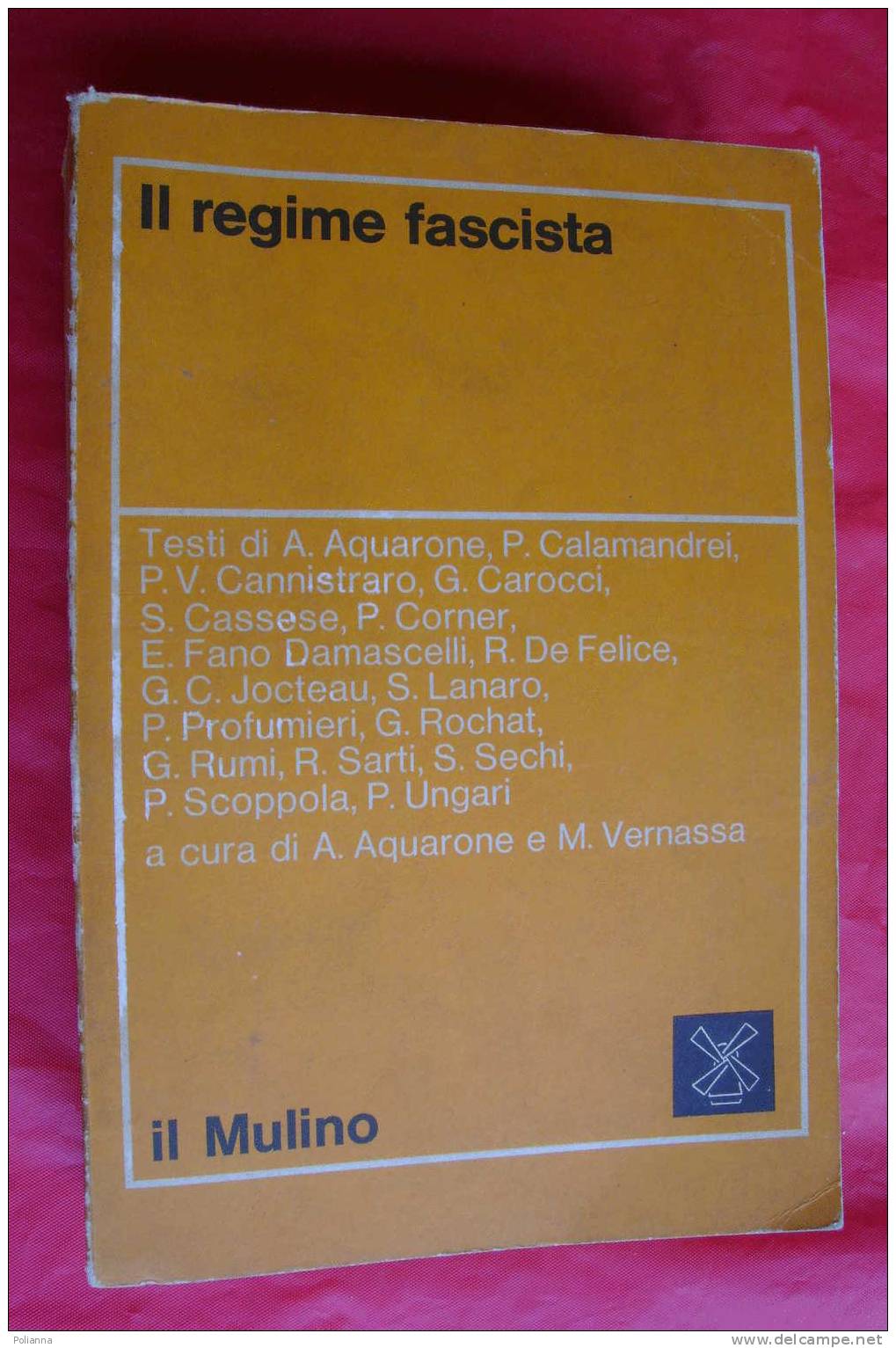 PDV/16 IL REGIME FASCISTA Il Mulino 1974 Aquarone-Vernassa - Italiano