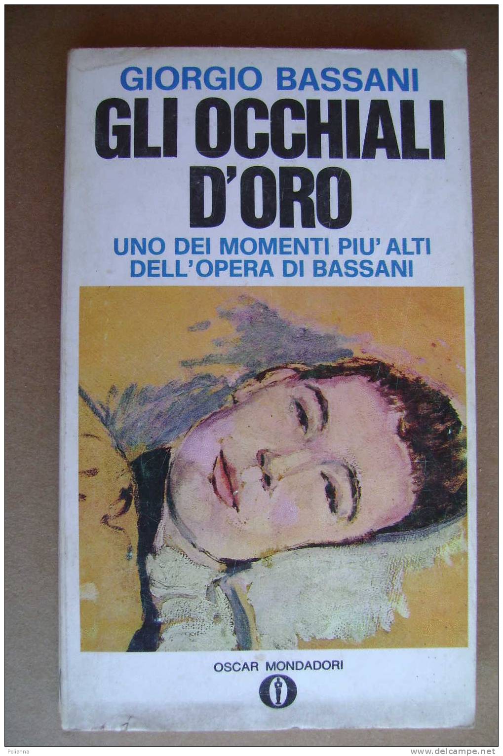 PAM/29 Giorgio Bassani GLI OCCHIALI D´ORO Oscar Mondadori - Tales & Short Stories