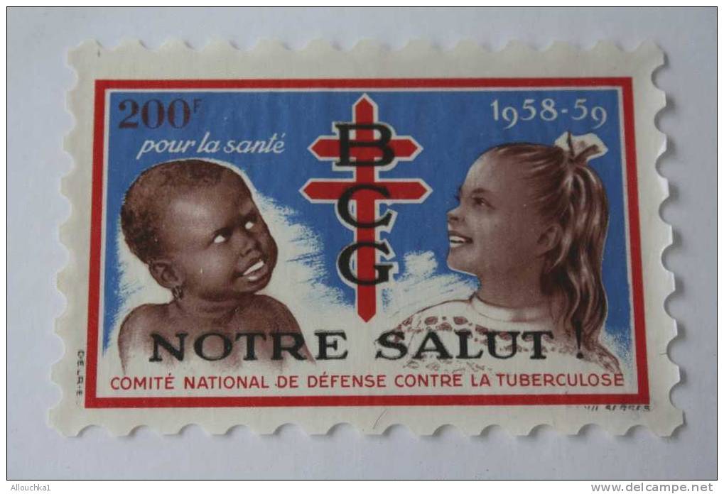 1958/59>TIMBRE ANTITUBERCULEUX BLOC VIGNETTE GRAND FORMAT 12 X 8 CM>érinnophilie: CONTRE LA TUBERCULOSE>NOTRE SALUT -BCG - Antituberculeux