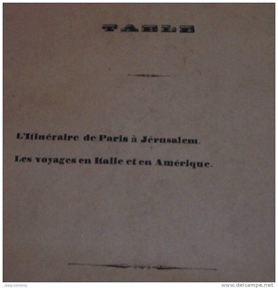 Châteaubriand Illustré - Itinéraire De Paris à Jérusalem - Voyages En Italie Et En Amérique....1853. - 1801-1900