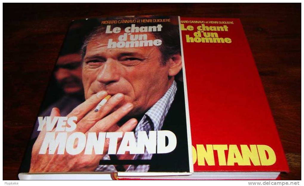 Le Chant D´un Homme Yves Montand Richard Cannavo Et Henri Quiqueré Robert Laffont 1981 - Film/ Televisie