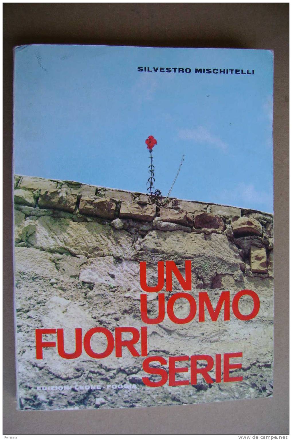 PAN/19 Mischitelli UN UOMO FUORI SERIE Ed.Leone 1973 PADRE PIO - Religione