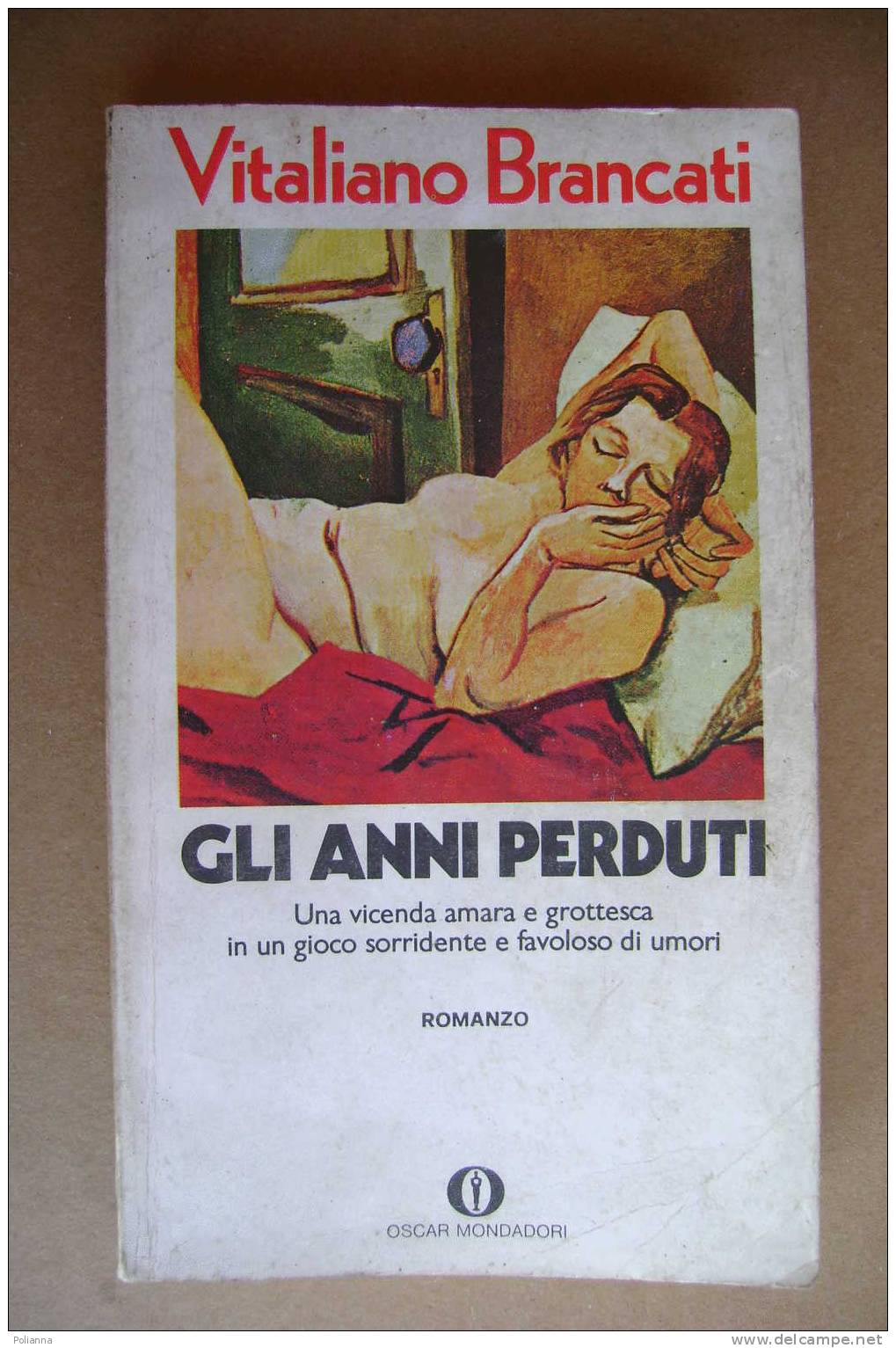 PAN/28 V.Brancati GLI ANNI PERDUTI Oscar Mondadori I Ed.1973 - Novelle, Racconti