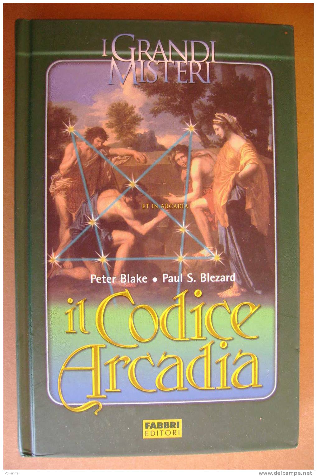 PAN/34  Blake - Blezard IL CODICE ARCADIA Fabbri Ed.2005 - Thrillers