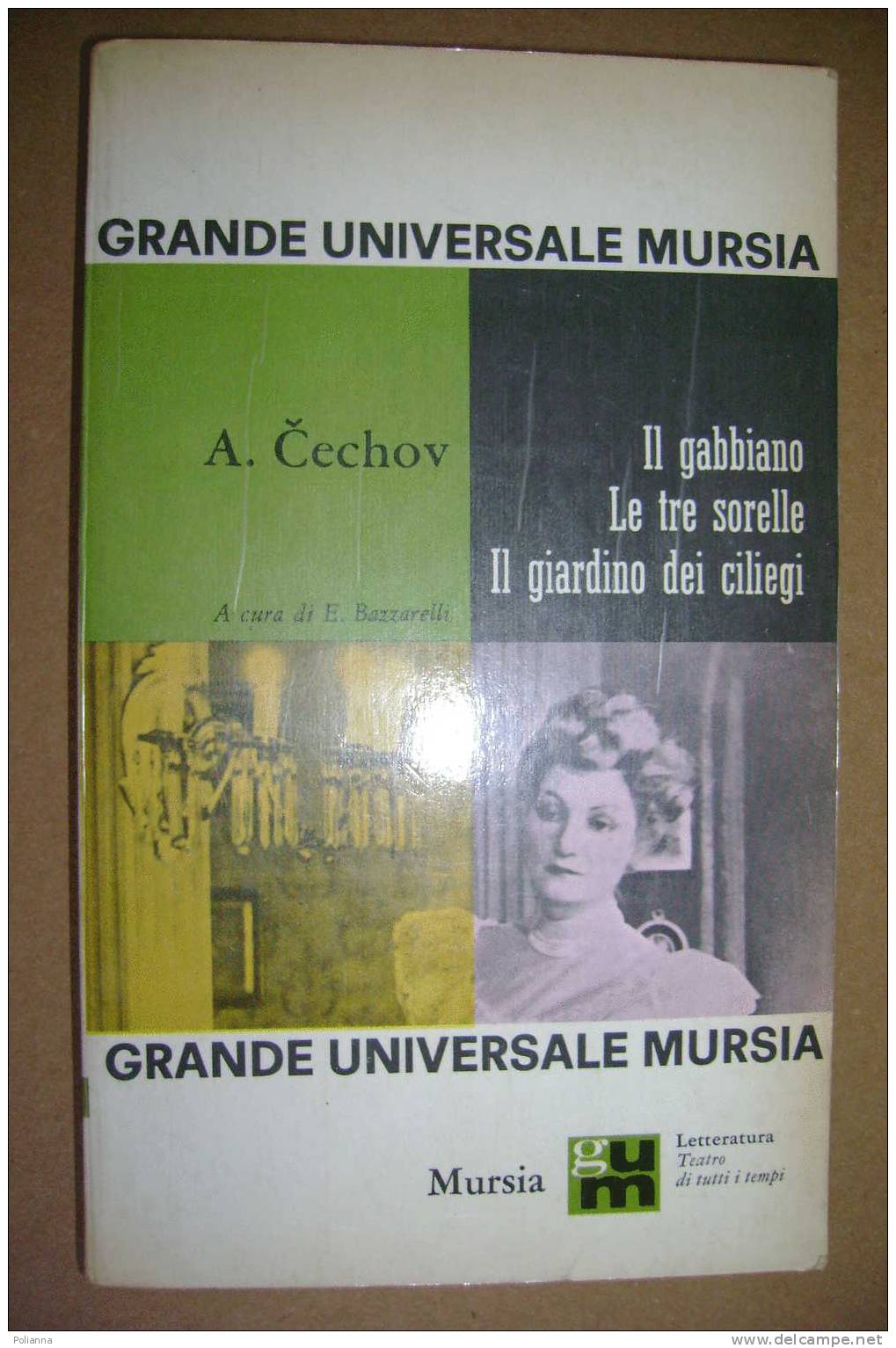 PAN/41 Teatro : A.Cechov IL GABBIANO - LE TRE SORELLE - IL GIARDINO DEI CILIEGI Mursia  I Ed. 1965 - Teatro