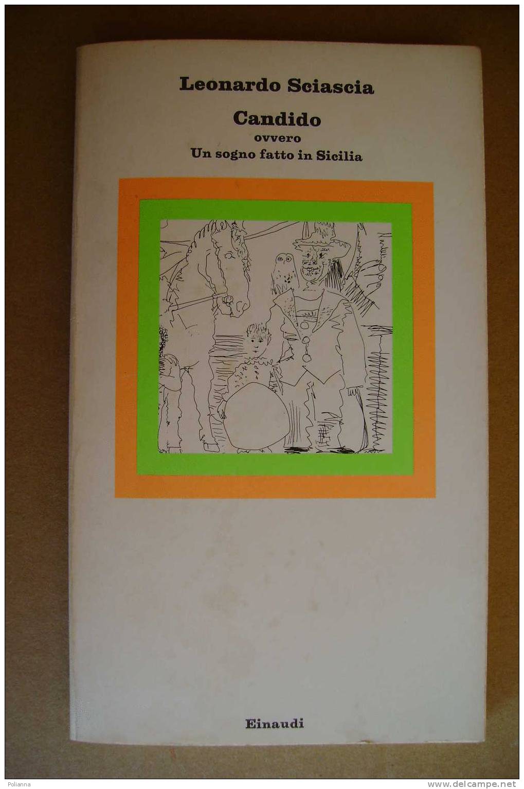 PAN/51 Sciascia CANDIDO - Sogno Fatto In Sicilia Einaudi 1977 - Sagen En Korte Verhalen