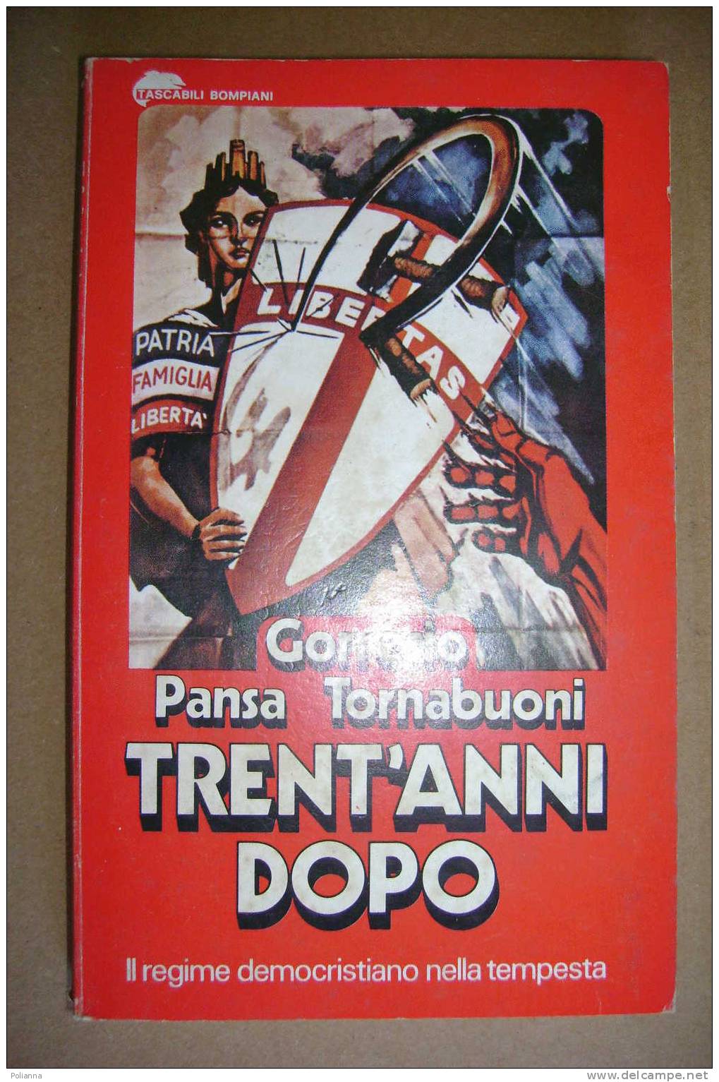 PAN/53 Gorresio Pansa Tornabuoni TRENT´ANNI DOPO Tascabili Bompiani I Ed.1976 DC - Société, Politique, économie