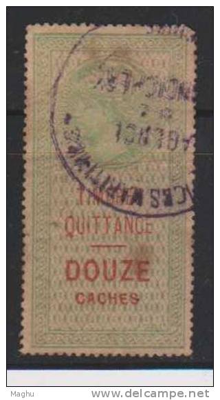 France French India, Used Fiscals / Fiscal / Revenue, Quittance, Douze Caches,  Maritime Postmark, As Scan - Other & Unclassified