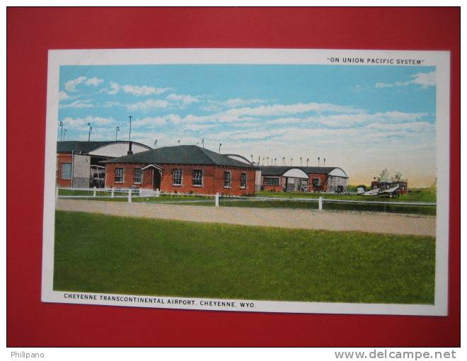 Airport-  Cheyenne WY-- Cheyenne Transcontinental Airport  Vintage Wb    ---==-----ref 198 - Cheyenne