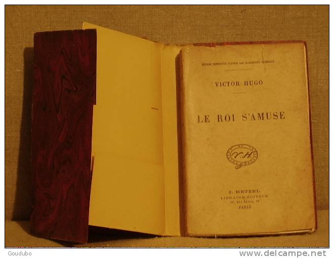 Victor HUGO, Œuvres Complètes, Drame: Le Roi S'amuse Édition NE VARIETUR, J. Hetzel Paris. - 1801-1900