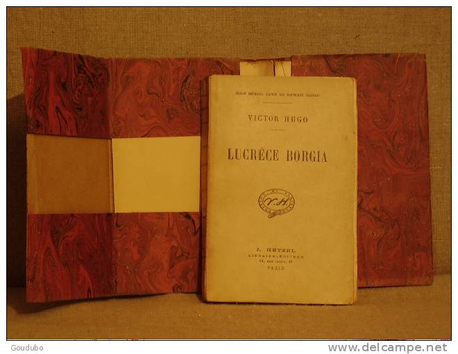 Victor HUGO, Œuvres Complètes, Drame: Lucrèce Borgia, Édition NE VARIETUR, J. Hetzel . - 1801-1900