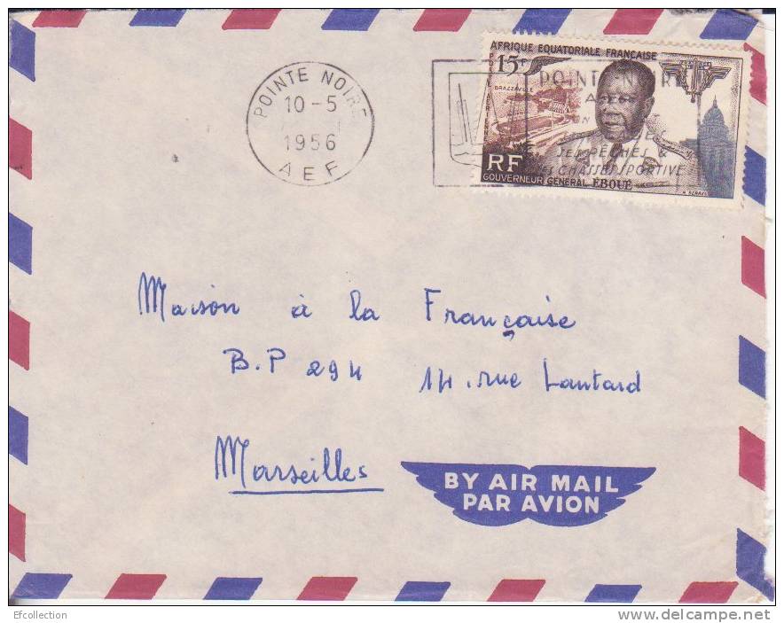 POINTE NOIRE Le 10/05/1956 > France,Lettre Par Avion,Colonies Francaises - Lettres & Documents