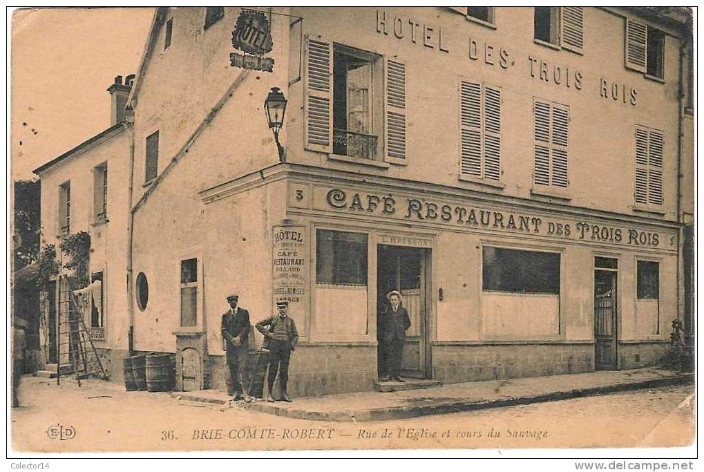 BRIE COMTE ROBERT COURS DU SAUVAGE CAFE HOTEL DES TROIS ROIS - Brie Comte Robert