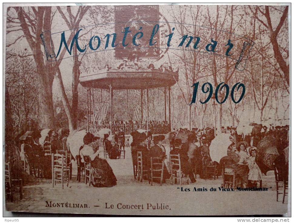 MONTELIMAR 1900 - Les Amis Du Vieux Montelimar - Rhône-Alpes