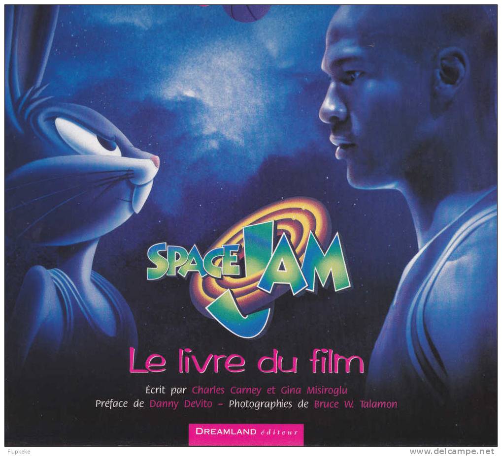 Space Jam Michael Jordan Et Bugs Bunny Crèvent L´écran Le Livre Du Film Dreamland Éditeur 1997 - Cinéma/Télévision