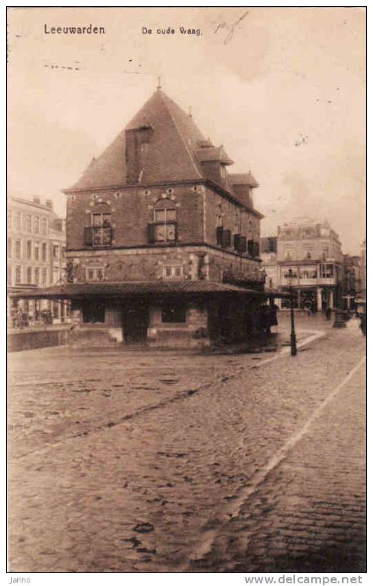 Nederland-Friesland, Leeuwarden 1915, De Oude Waag, Gebruikt Ja - Leeuwarden