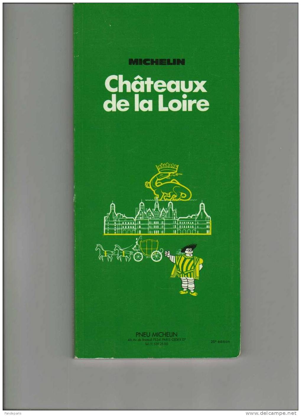 CARTES ROUTIERES  // FRANCE/ GUIDE DE TOURISME //CHATEAUX   DE LA LOIRE/MICHELIN - Roadmaps