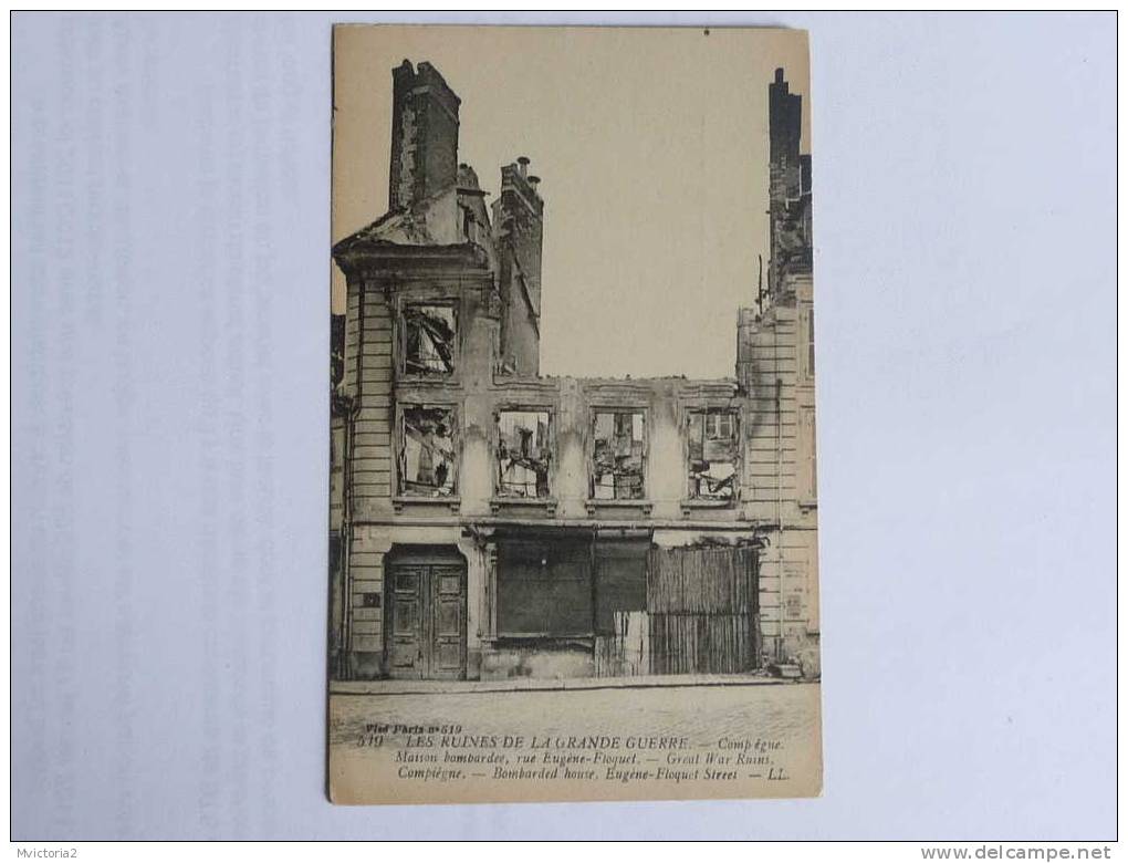 COMPIEGNE - Maison Bombardée Rue Eugène FLOQUET - Compiegne