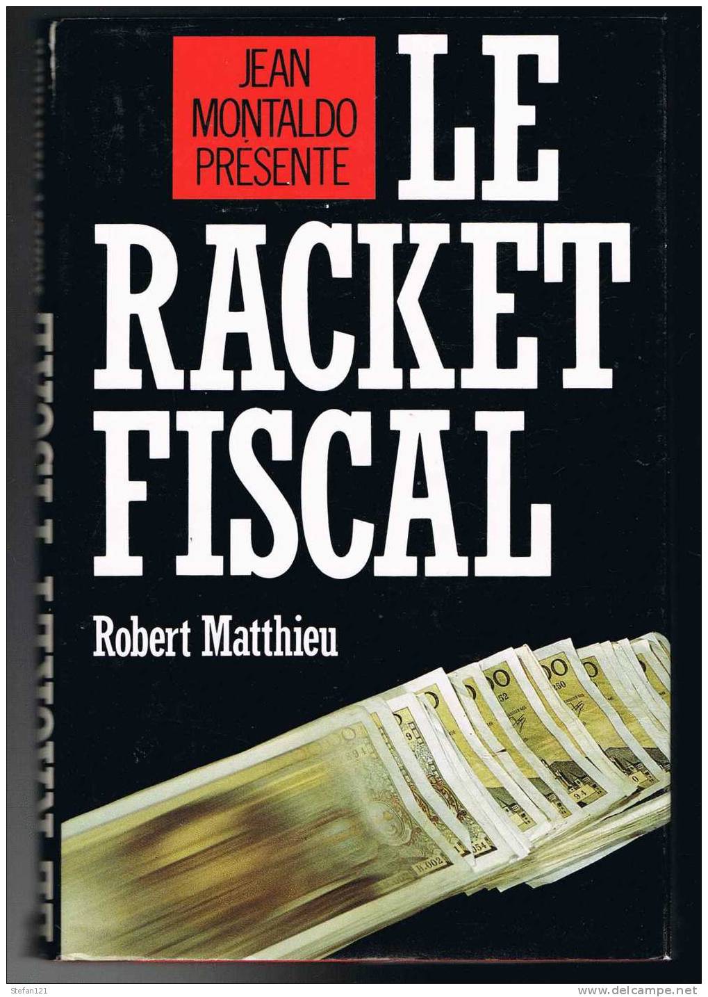 Le Racket Fiscal - Robert Matthieu  - 1991 - 258 Pages -  23,2 X 15 Cm - Derecho