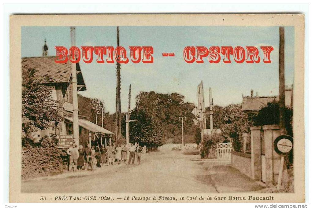 60 - PRECY Sur OISE - Café De La Gare Maison Foucault + Passage à Niveau - Dos Scané - Précy-sur-Oise