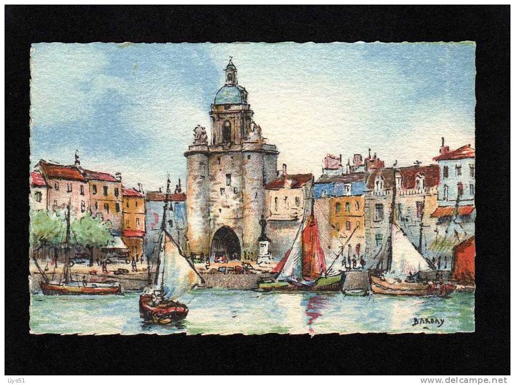 .   La Rochelle        La Tour De La Grosse Horloge   Illustration , Barday ....   Cp : Dentelée - PF - Bon état - - Barday
