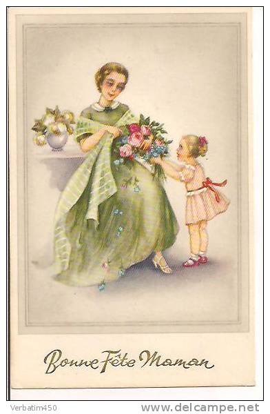 CPA ....BONNE FETE MAMAN..FILLETTE QUI TENDS UN BOUQUET DE FLEURS A SA MAMAN...1 Ere....NON ECRITE - Fête Des Mères