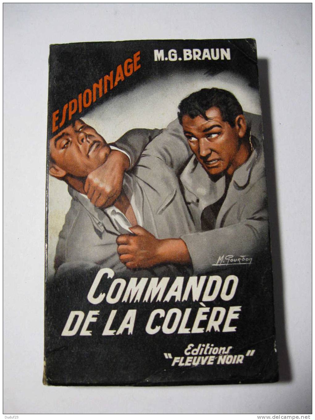 M.G. BRAUN  - COMMANDO DE LA COLERE - FLEUVE NOIR ESPIONNAGE N° 124  - EO 1957 - Couv Michel GOURDON - Fleuve Noir