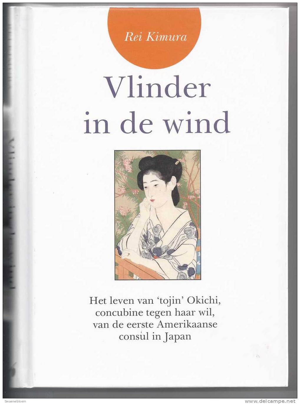 NL.- Boek - Vlinder In De Wind. Door Rei Kimura. Het Leven Van 'Tojin' Okichi. - Littérature