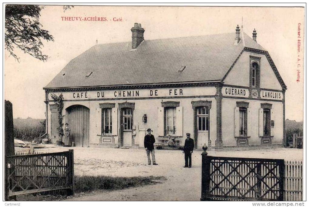 THEUVY-ACHERES CAFE DU CHEMIN DE FER GUERARD LANGLOIS 28 EURE-ET-LOIRE - Autres & Non Classés