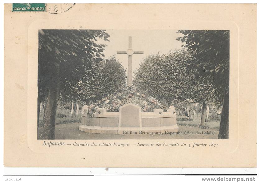 Z 363/ C P A  BAPAUME   (62) OSSUAIRE DES SOLDATS FRANCAIS  SOUVENIR DES COMBATS DU 3 JANVIER 1871 - Bapaume