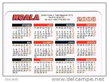 CALENDARI TASCABILI -  2008 POLONIA:  KOALA (POLSKA - WLOCHY) - Kleinformat : 2001-...