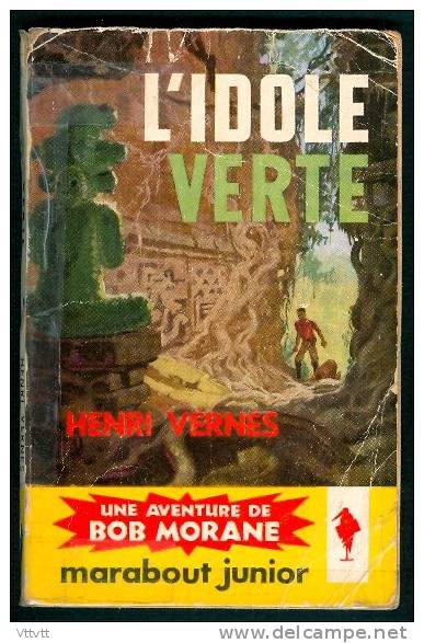 BOB MORANE : L'IDOLE VERTE (1957), Henri Vernes, Marabout Junior - Azione