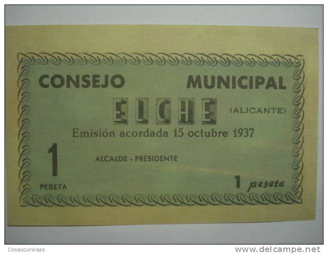 530 CONSEJO MUNICIPAL DE ELCHE REPUBLICA ESPAÑOLA  1 PESETA AÑO 1937  - ESPAÑA SPAIN ESPAGNE - MAS EN MI TIENDA - Autres & Non Classés
