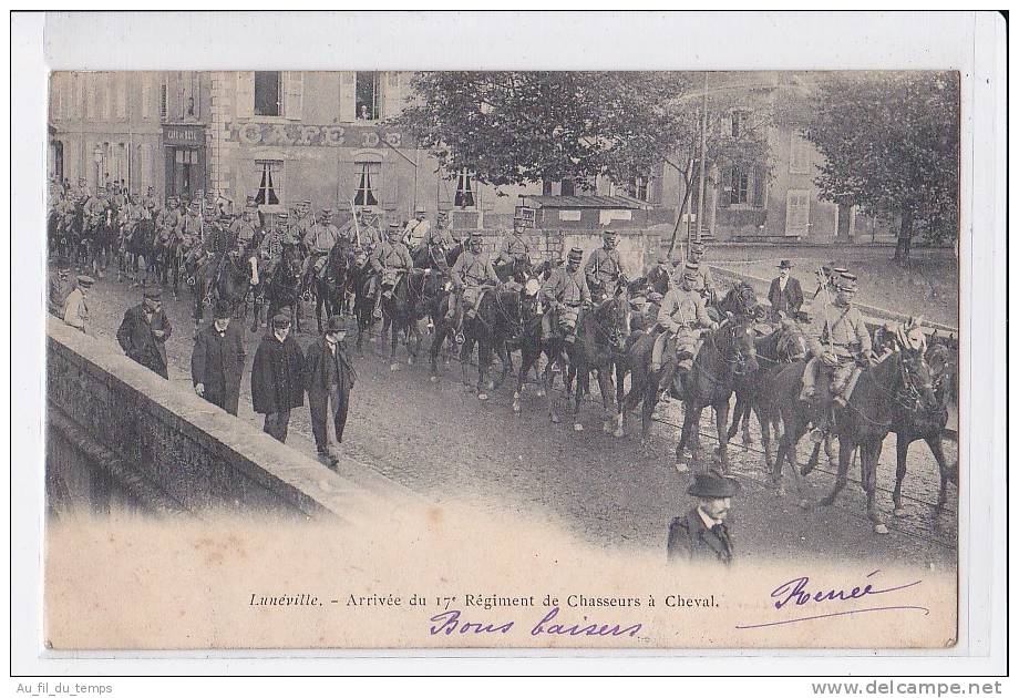 LUNEVILLE , ARRIVEE DU 17 EME REGIMENT DE CHASSEURS A CHEVAL - Luneville