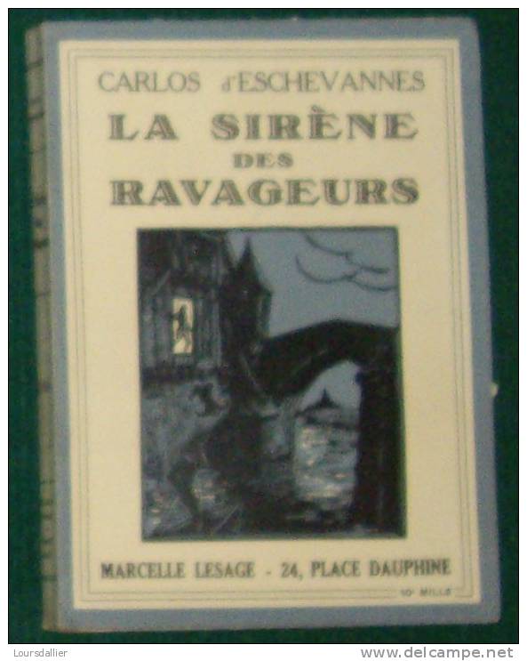 LA SIRENE DES RAVAGEURS / CARLOS D'ESCHEVANNES - History