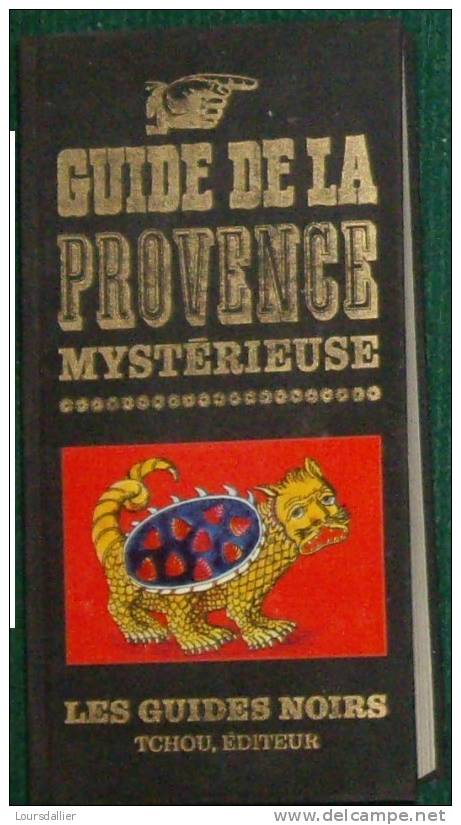 GUIDE DE LA PROVENCE MYSTERIEUSE/GUIDES NOIRS/TCHOU1968 - Cartes/Atlas
