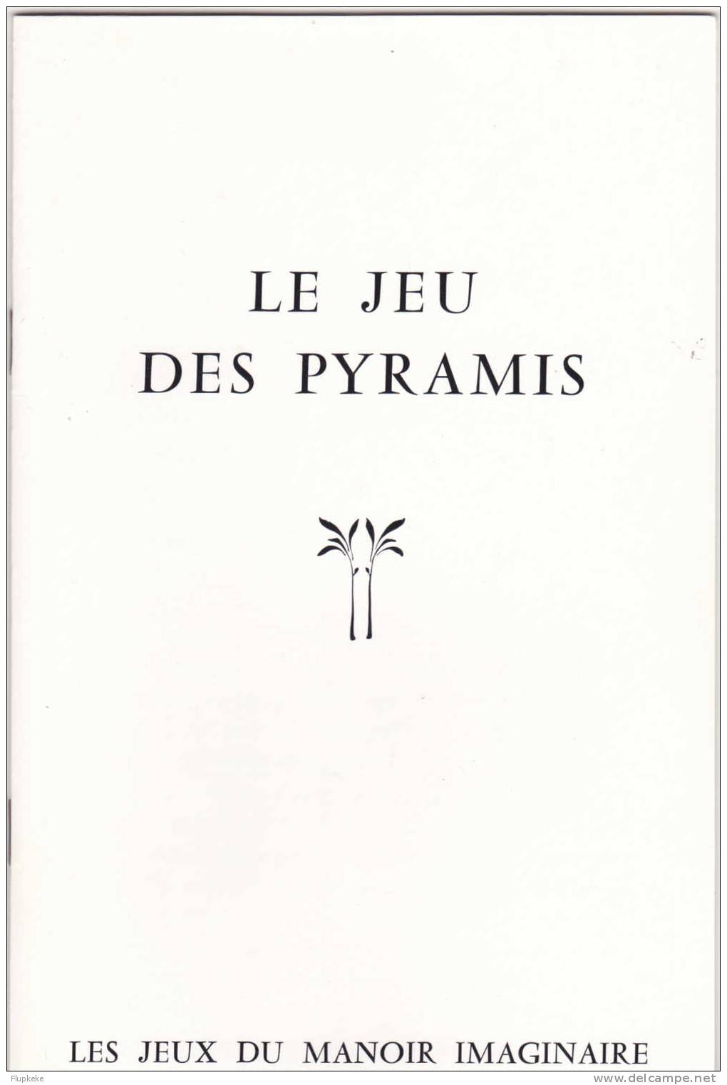 Le Jeu Des Pyramis Bernard Girette 1979 Les Jeux Du Manoir Imaginaire Jeux Descartes - Casse-têtes