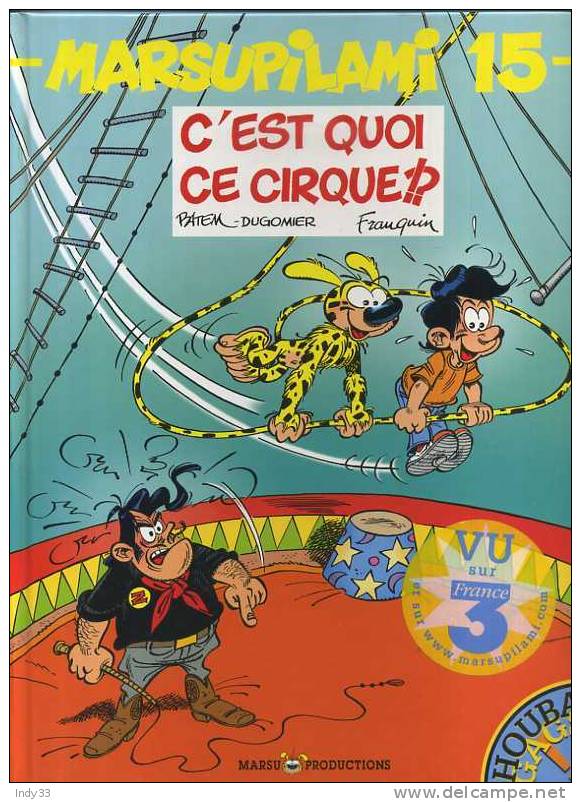 - MARSUPILAMI 15 . C´EST QUOI CE CIRQUE !? . MARSU PRODUCTIONS 2001 - Marsupilami